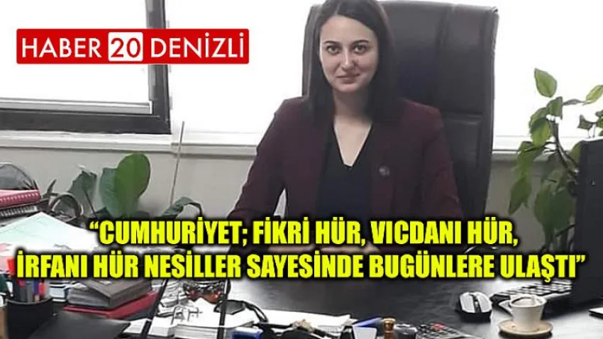 Cumhuriyet; fikri hür, vicdanı hür, irfanı hür nesiller sayesinde bugünlere ulaştı