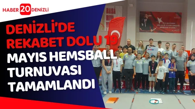Denizli’de Rekabet Dolu 19 Mayıs Hemsball Turnuvası Tamamlandı