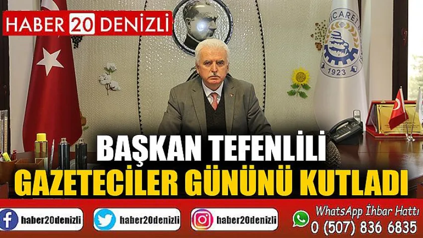 Başkan Tefenlili Gazeteciler Gününü Kutladı