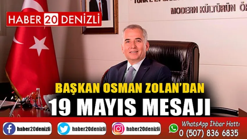 Başkan Osman Zolan’dan 19 Mayıs mesajı