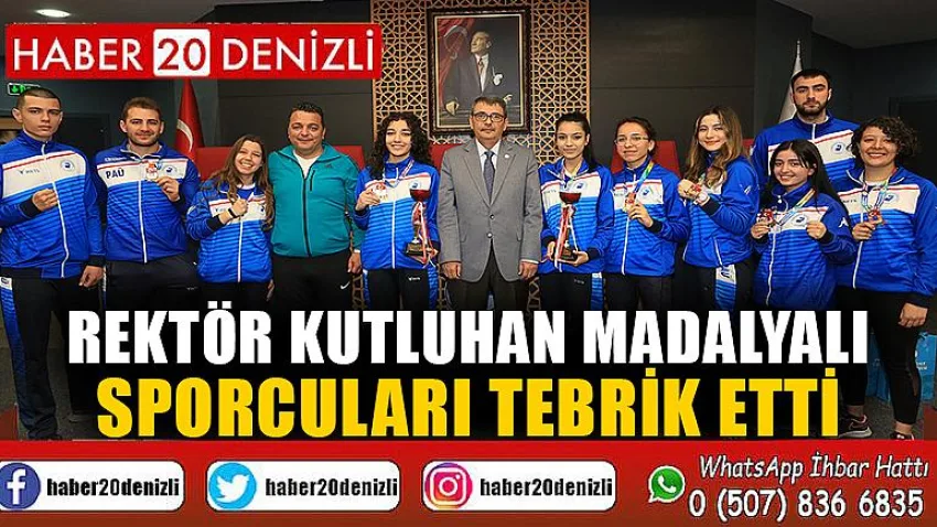 Rektör Kutluhan Madalyalı Sporcuları Tebrik Etti