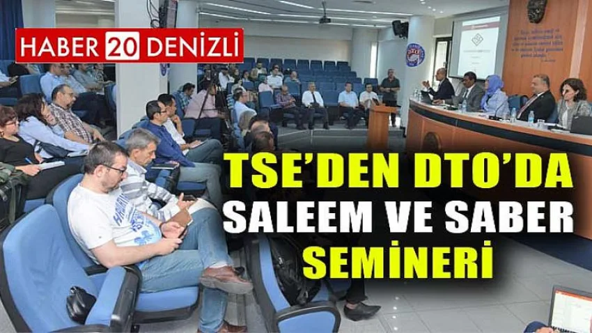 Tse’den DTO’da Saleem ve Saber Semineri