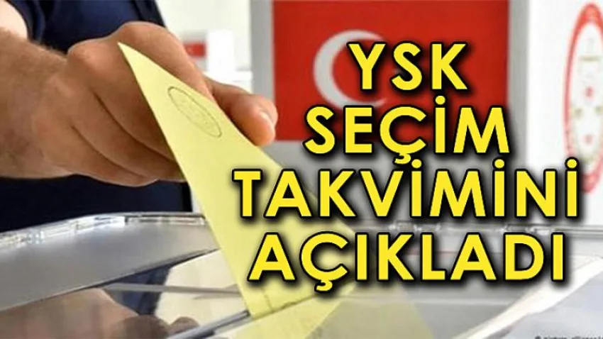 Ysk Seçim Takvimini Açıkladı