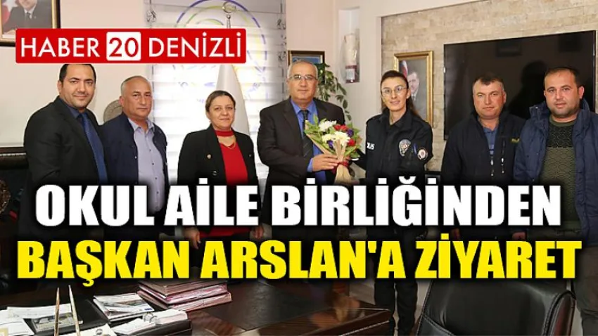 Okul Aile Birliğinden Başkan Arslan'a Ziyaret