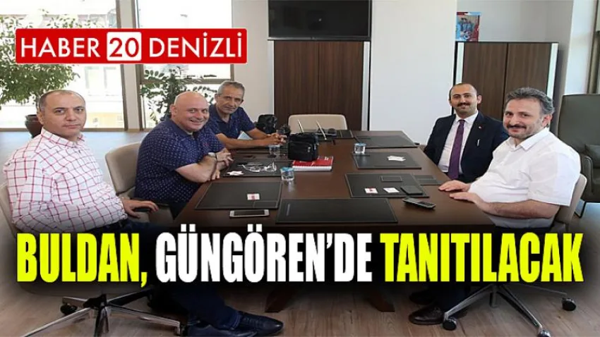 Buldan, Güngören’de tanıtılacak