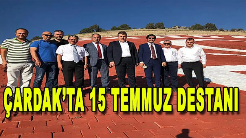 Çardak'ta 15 Temmuz Destanı
