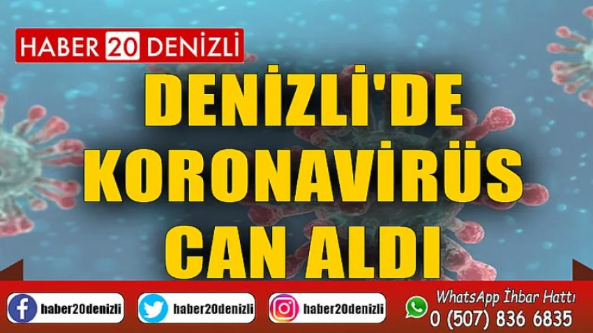 Denizli'de Koronavirüs Can Aldı