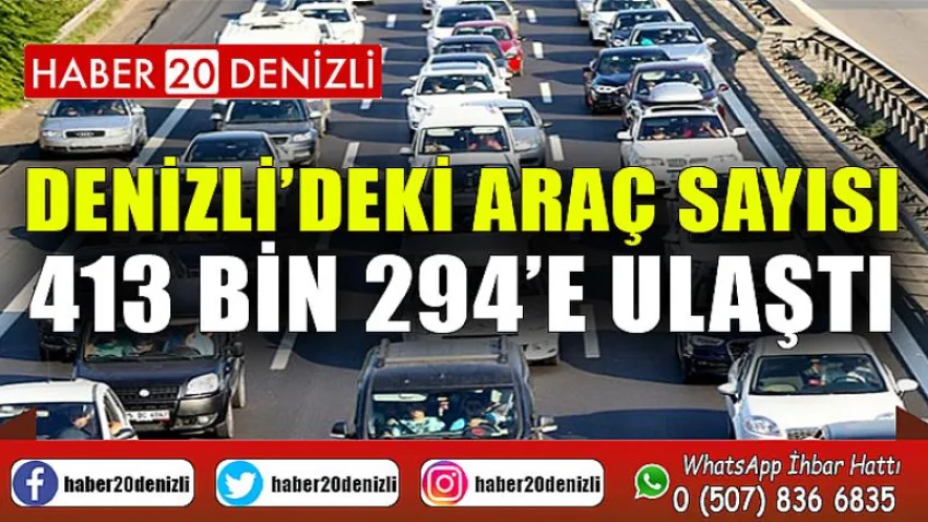 Denizli’deki araç sayısı 413 bin 294’e ulaştı