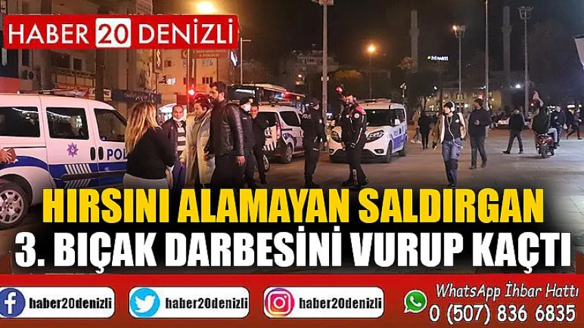 Hırsını alamayan saldırgan 3. bıçak darbesini vurup kaçtı