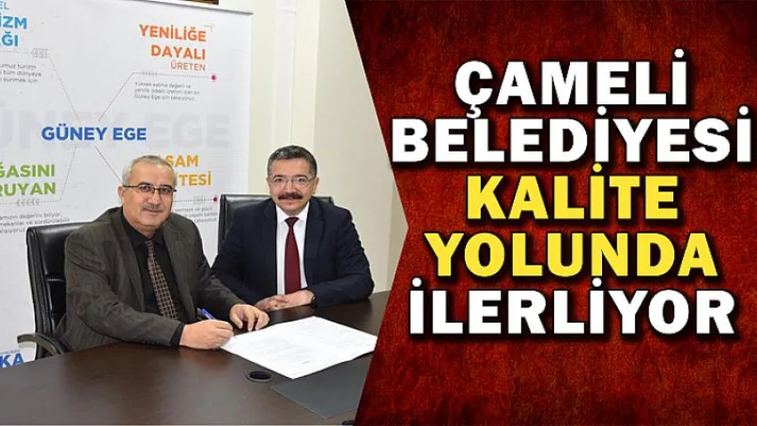 Çameli Belediyesi Kalite Yolunda İlerliyor