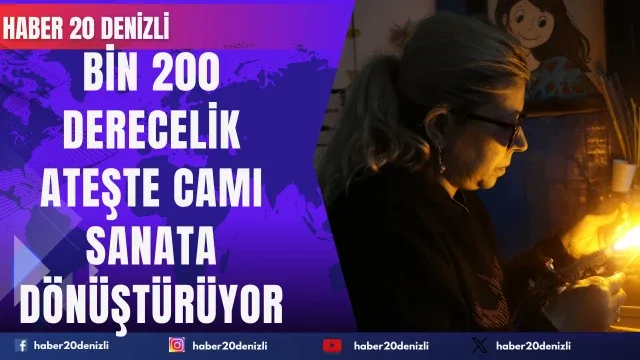 Buldan'da bin 200 derecelik ateşte camı sanata dönüştürüyor
