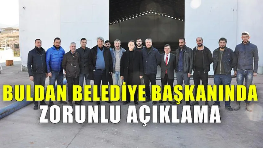 Buldan Belediye Başkanından Zorunlu Açıklama