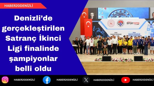 Denizli’de gerçekleştirilen Satranç İkinci Ligi finalinde şampiyonlar belli oldu