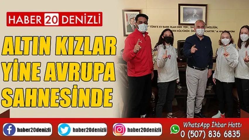 Altın kızlar yine Avrupa sahnesinde