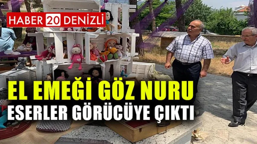 El Emeği Göz Nuru Eserler Görücüye Çıktı