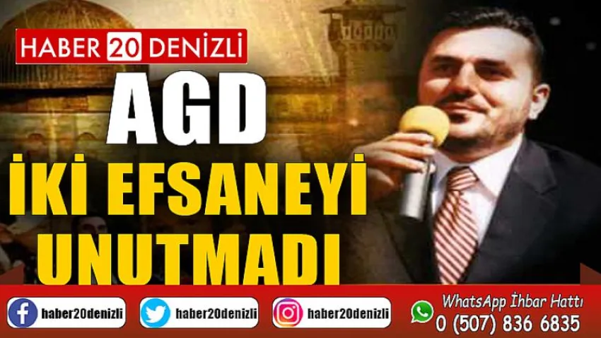 Agd İki Efsaneyi Unutmadı