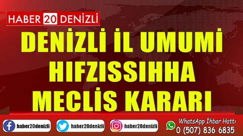 Denizli İl Umumi Hıfzıssıhha Meclis Kararı