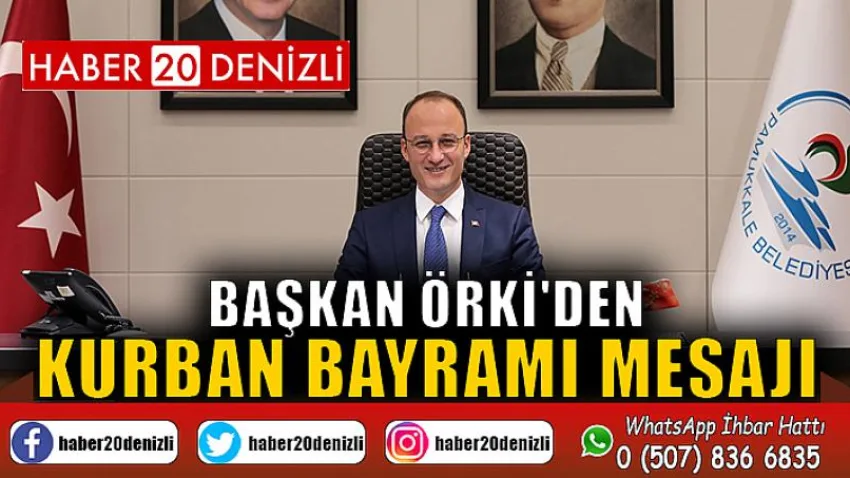 Başkan Örki'den Kurban Bayramı mesajı