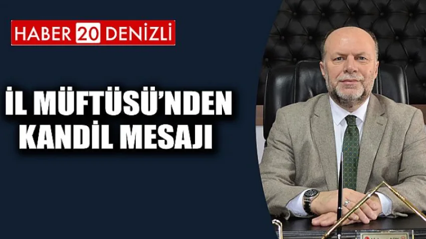 İl Müftüsü Aşık'tan Regaip Kandili Mesajı