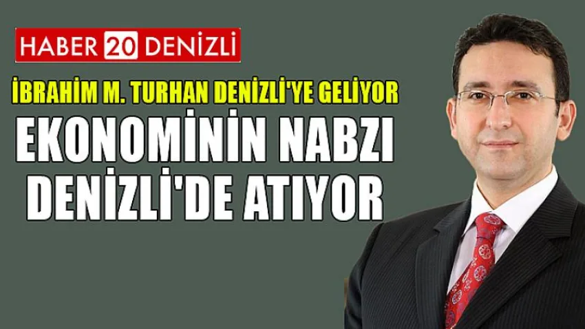 Ekonominin Nabzı Denizli'de Atıyor