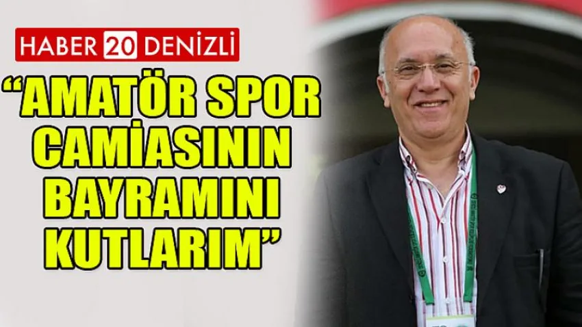Amatör Spor Camiasının Bayramımı Kutlarım