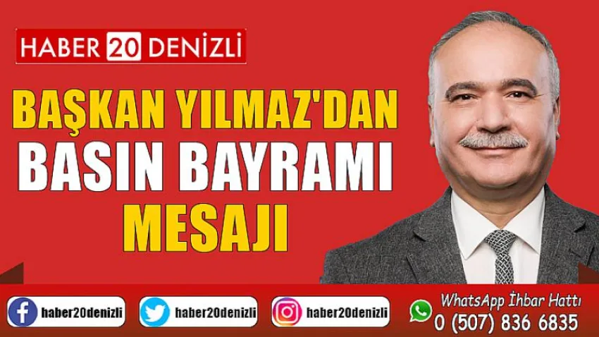 Başkan Yılmaz'dan Basın Bayramı Mesajı