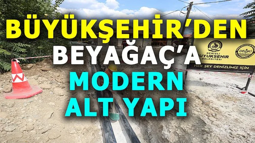 Büyükşehir'den Beyağaç'a Modern Altyapı