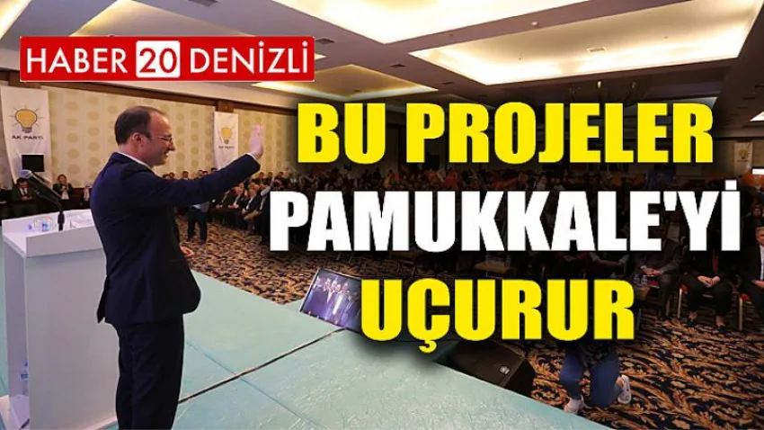 Bu Projeler Pamukkale'yi Uçurur