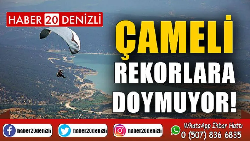 Çameli Rekorlara Doymuyor!