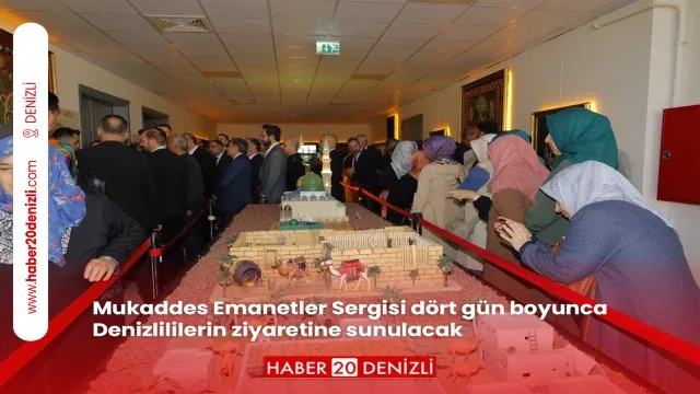 Mukaddes Emanetler Sergisi dört gün boyunca Denizlililerin ziyaretine sunulacak