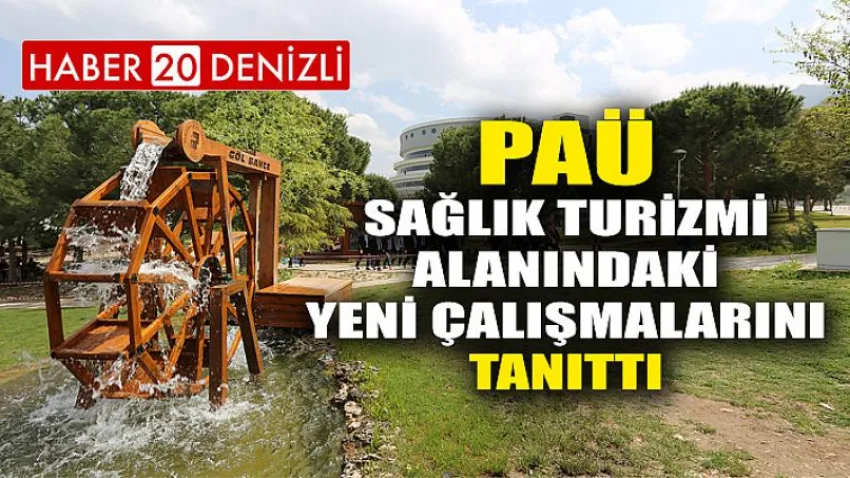 PAÜ, Sağlık Turizmi Alanındaki Yeni Çalışmalarını Tanıttı