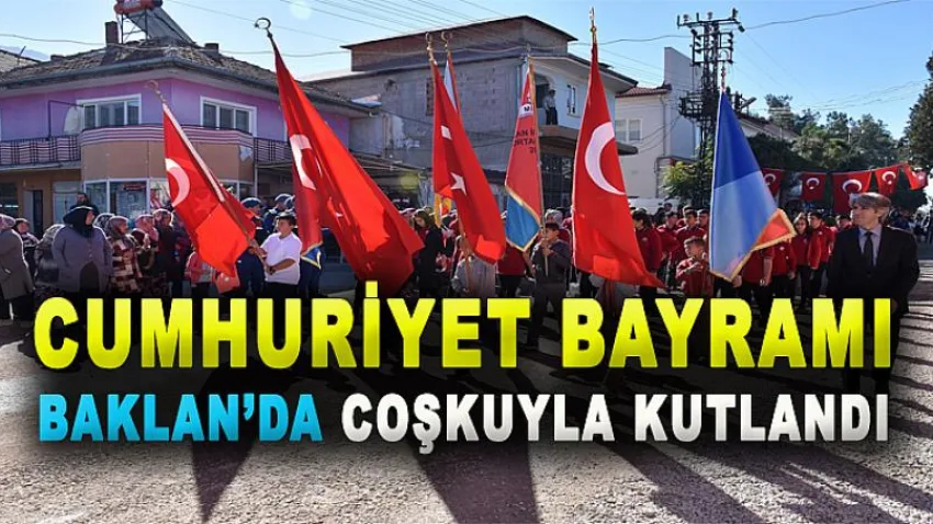 Cumhuriyet Bayramı Baklan'da Coşkuyla Kutlandı