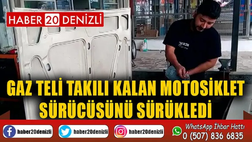 Gaz teli takılı kalan motosiklet sürücüsünü sürükledi