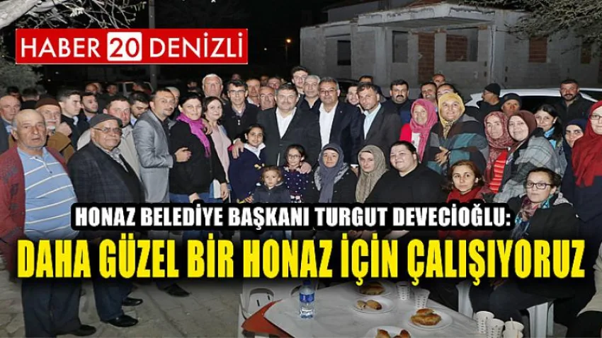 Daha Güzel Bir Honaz için Çalışıyoruz