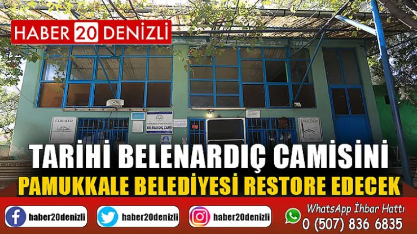 Tarihi Belenardıç Camisini Pamukkale Belediyesi Restore Edecek