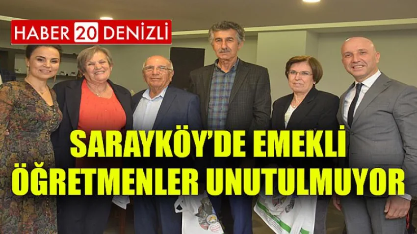 Sarayköy’de Emekli Öğretmenler Unutulmuyor