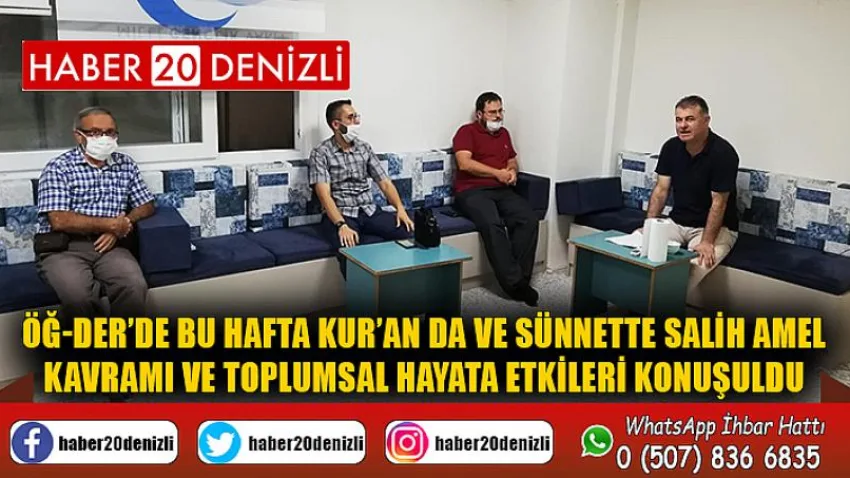 Öğ-der’de Bu Hafta Kur’an da ve Sünnette Salih Amel Kavramı ve Toplumsal Hayata Etkileri Konuşuldu
