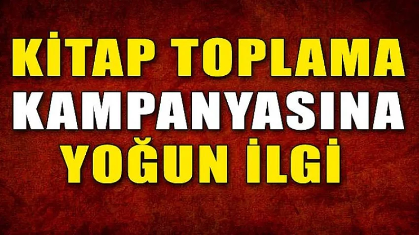 Kitap Toplama Kampanyasına Yoğun İlgi