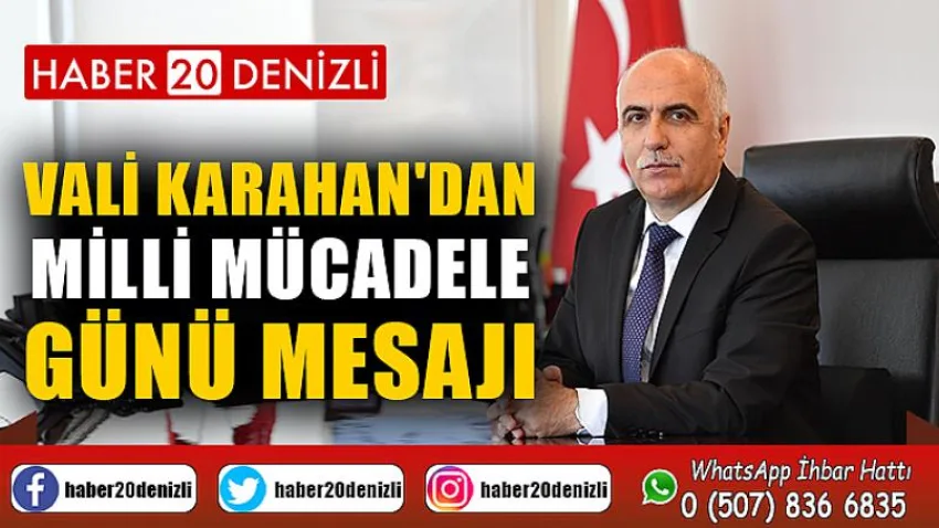 Vali Karahan'dan Milli Mücadele Günü Mesajı