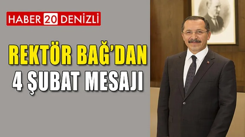 Rektör Prof. Dr. Bağ’dan 4 Şubat Mesajı