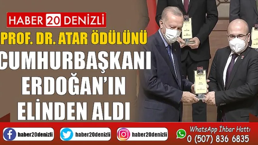 Prof. Dr. Atar Ödülünü Cumhurbaşkanı Erdoğan’ın Elinden Aldı