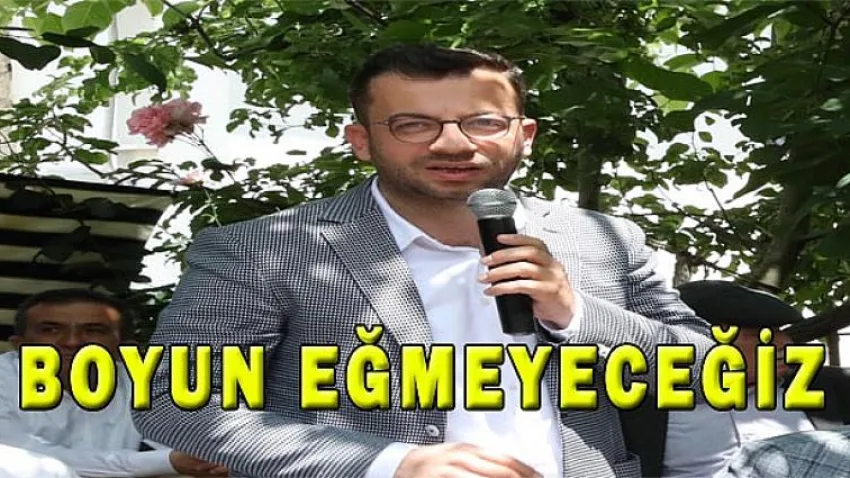Boyun Eğmeyeceğiz !