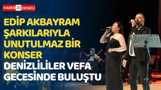 Edip Akbayram şarkılarıyla unutulmaz bir konser Denizlililer vefa gecesinde buluştu