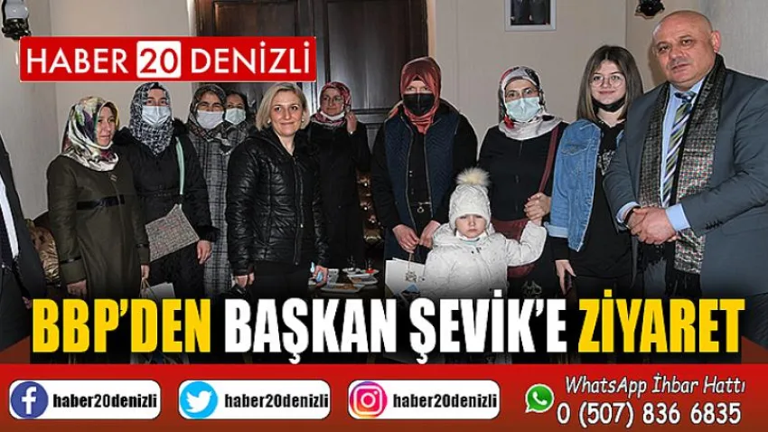 BBP’den Başkan Şevik’e Ziyaret