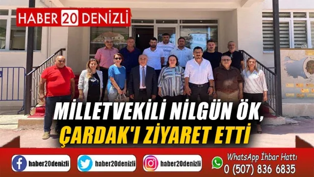 Milletvekili Nilgün Ök, Çardak'ı ziyaret etti