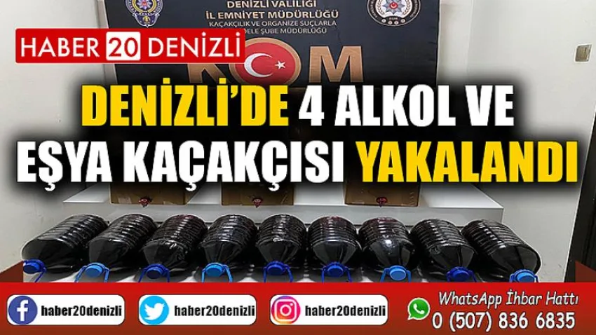 Denizli’de 4 alkol ve eşya kaçakçısı yakalandı