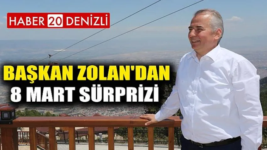 Başkan Osman Zolan'dan 8 Mart Sürprizi