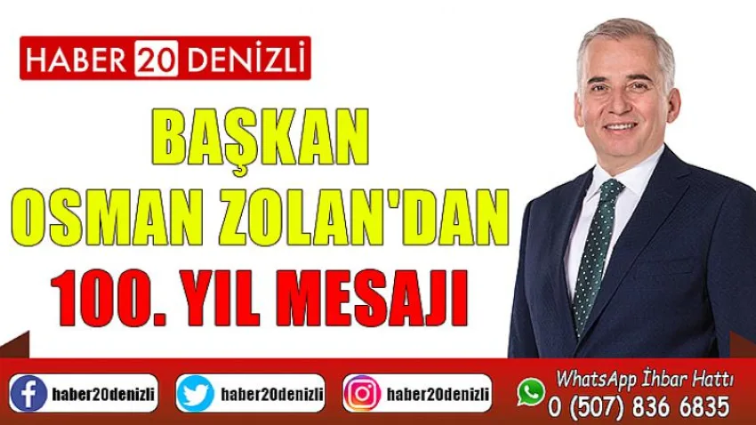 Başkan Osman Zolan'dan 100. yıl mesajı