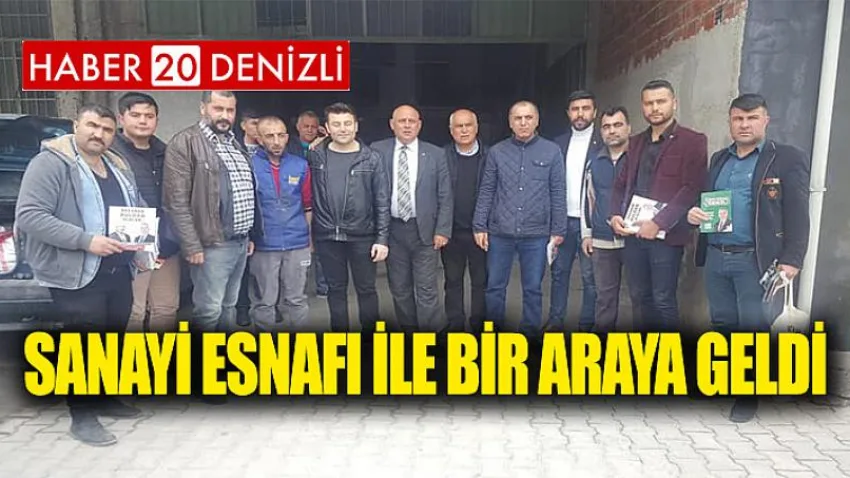 Sanayi Esnafı ile Bir Araya Geldi