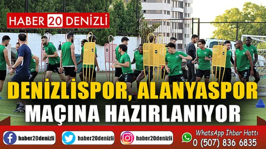 Denizlispor, Alanyaspor maçına hazırlanıyor